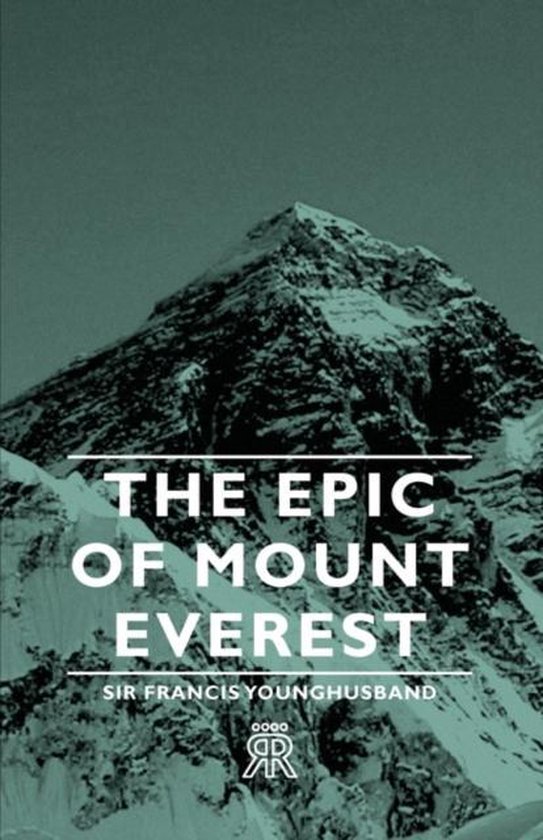 The Epic Of Mount Everest