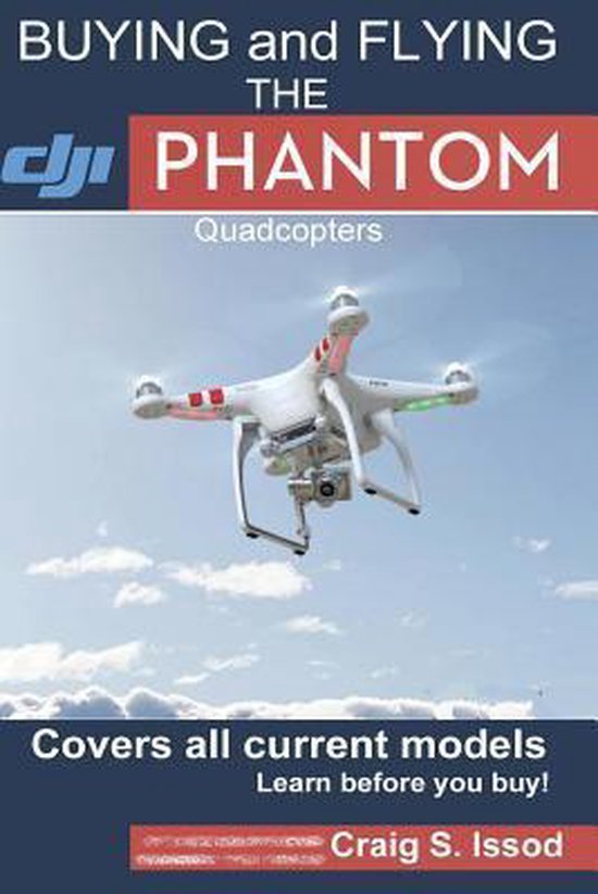 Buying and Flying the Dji Phantom Quadcopters - cover