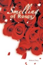 Smelling of Roses