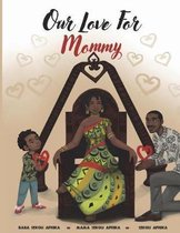 Our Love for Mommy