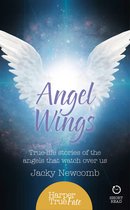 HarperTrue Fate – A Short Read - Angel Wings: True-life stories of the Angels that watch over us (HarperTrue Fate – A Short Read)