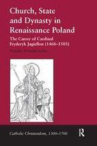Catholic Christendom, 1300-1700 - Church, State and Dynasty in Renaissance Poland
