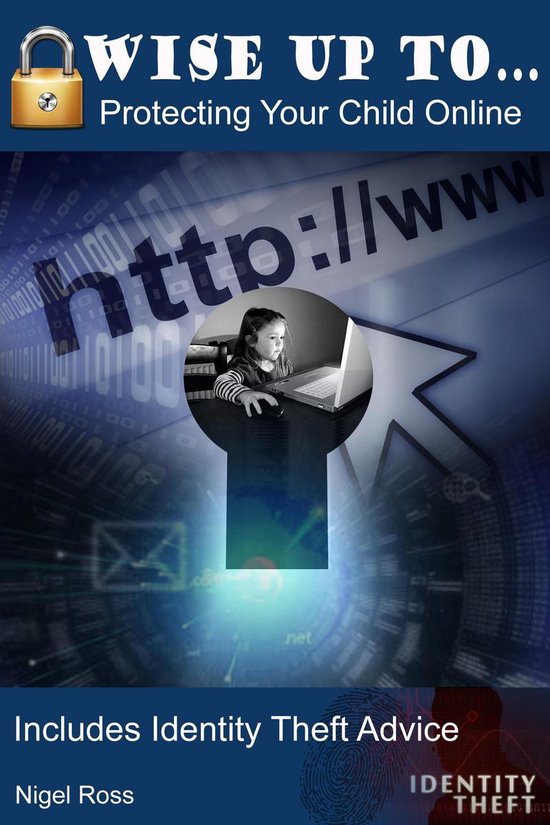 Wise Up To...Protecting Your Child Online - cover