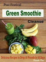 Post-Festival Green Smoothie Cleanse