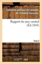 Rapport Du Jury Central. Tome 2