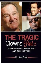 The Tragic Clowns Part II- Robin Williams, Bernie Mac, and Phil Hartman