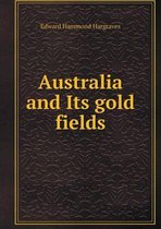 Australia and Its gold fields