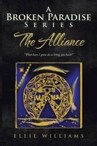 A Broken Paradise Series: The Alliance