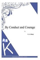 By Conduct and Courage