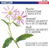 Puccini: Crisantemi; 3 Minuetti; Donizetti: String Quartet No. 9; Verdi: String Quartet in E minor