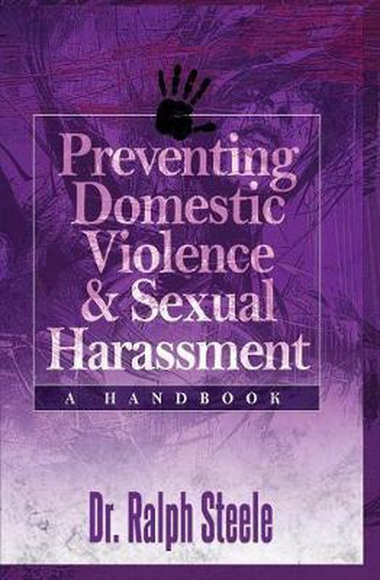 Preventing Domestic Violence And Sexual Harassment Ralph Steele 9781460009635 Boeken 5772