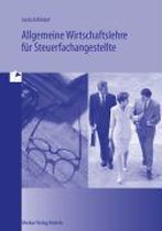 Allgemeine Wirtschaftslehre für Steuerfachangestellte