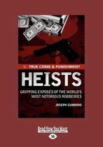 True Crime and Punishment: Heists