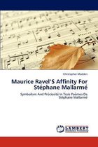 Maurice Ravel'S Affinity For SteŽphane MallarmeŽ