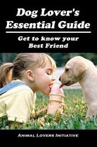 Dog Lover's Essential Guide