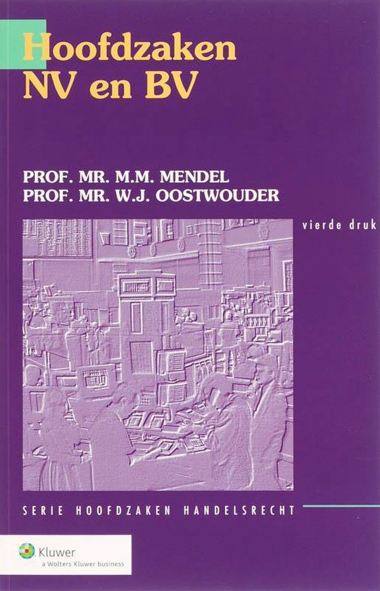 Cover van het boek 'Hoofdzaken NV en BV / druk 4' van W.J. Oostwouder en M.M. Mendel