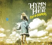 Hymn For Her - Pop-N-Downers (CD)