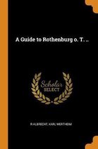 A Guide to Rothenburg O. T. ..