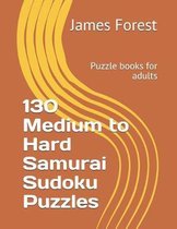 130 Medium to Hard Samurai Sudoku Puzzles