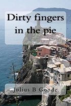 Dirty fingers in the pie