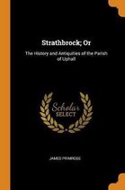Strathbrock; Or