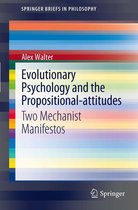 SpringerBriefs in Philosophy - Evolutionary Psychology and the Propositional-attitudes