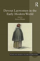 Women and Gender in the Early Modern World - Devout Laywomen in the Early Modern World