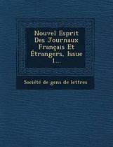 Nouvel Esprit Des Journaux Francais Et Etrangers, Issue 1...