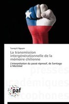 La Transmission Interg n rationnelle de la M moire Chilienne