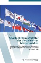 Sportpolitik im Zeitalter der globalisierten Massenmedien