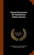 School Documents [Of The] Boston Public Schools