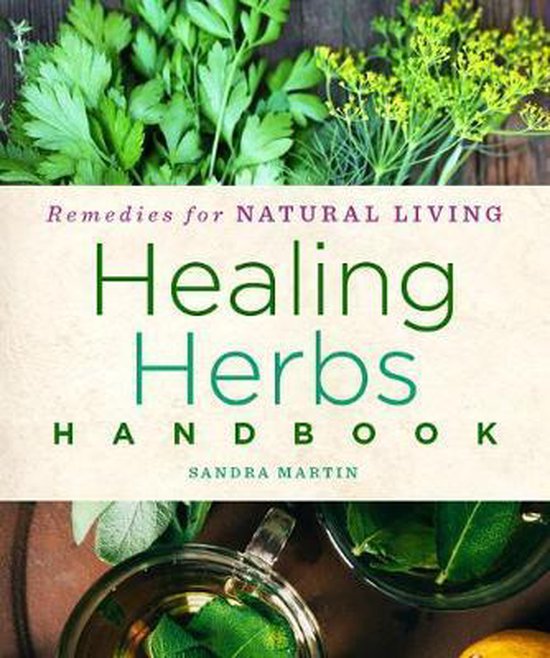 Healing Herbs Handbook Grogan 9781454928997 Boeken 