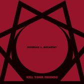 Kill Your Friends (CD & LP)