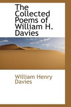 The Collected Poems of William H. Davies