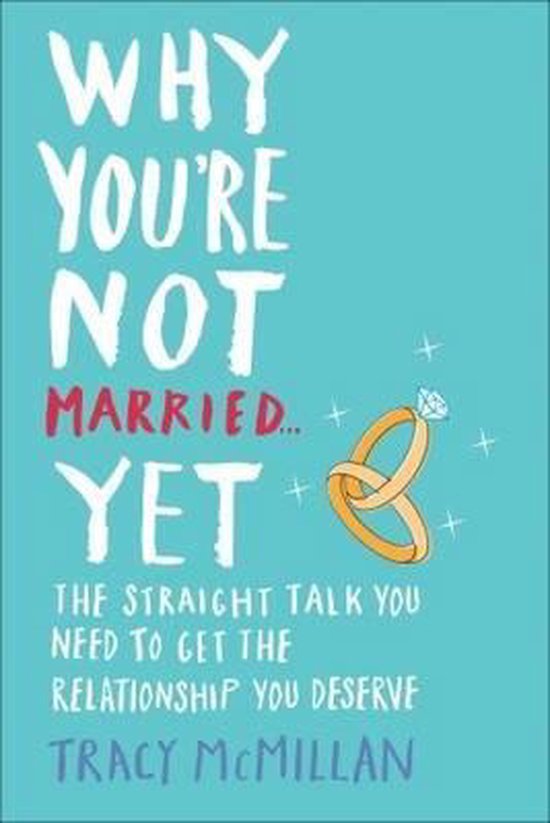 Why You'Re Not Married - Yet