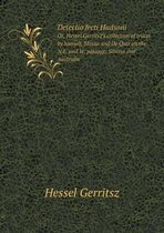Detectio freti Hudsoni Or, Hessel Gerritsz's collection of tracts by himself, Massa and De Quir on the N.E. and W. passage, Siberia and Australia