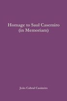 Homage to Saul Casemiro (in Memoriam)