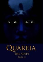 Quareia the Adept Book Thirteen