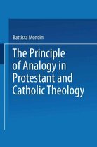 The Principle of Analogy in Protestant and Catholic Theology