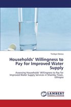 Households' Willingness to Pay for Improved Water Supply