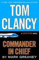 A Jack Ryan Novel 15 - Tom Clancy Commander in Chief