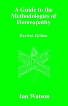 Guide To The Methdologies Of Homeopathy
