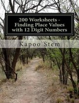 200 Worksheets - Finding Place Values with 12 Digit Numbers