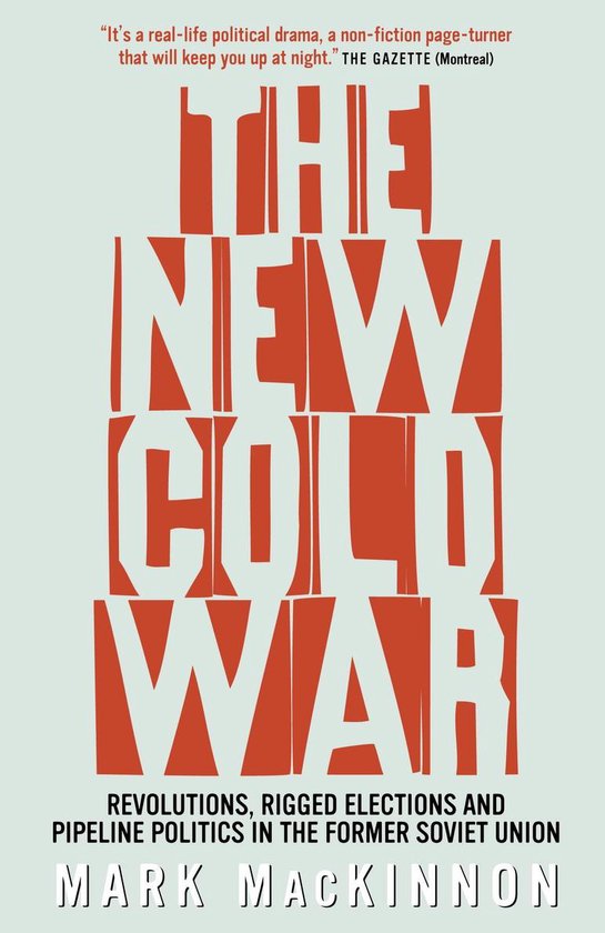 Boek 'The New Cold War' met rode tekst op een lichtgrijze achtergrond. De ondertitel luidt: Revolutions, rigged elections and pipeline politics in the former Soviet Union.