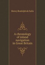 A chronology of inland navigation in Great Britain