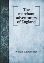 The merchant adventurers of England