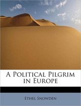 A Political Pilgrim in Europe