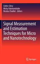 Signal Measurement and Estimation Techniques for Micro and Nanotechnology