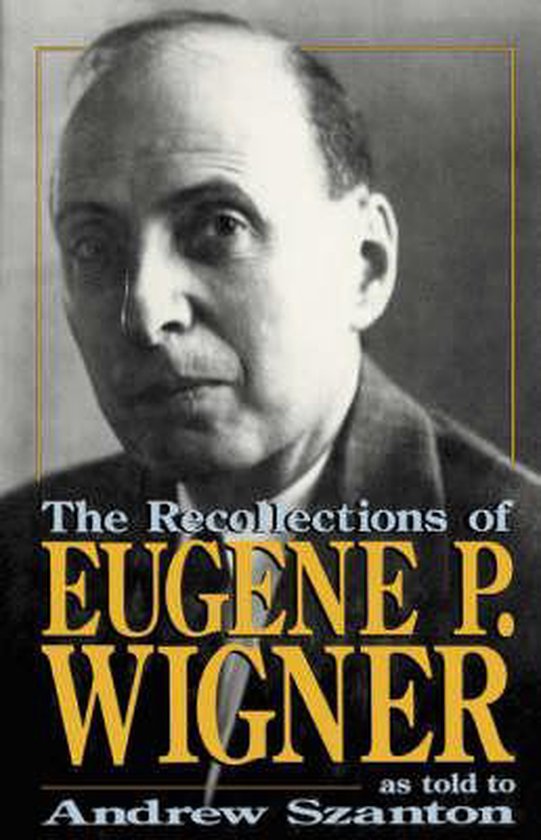 Recollections of Eugene P. Wigner - cover