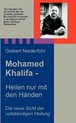 Mohamed Khalifa - Heilen nur mit den Händen